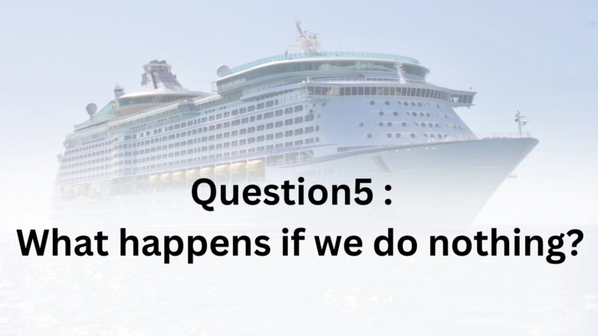 What happens if we do nothing?